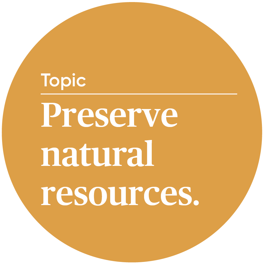 Topic: Preserve natural resources